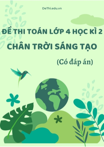 Bộ 13 Đề thi Toán Lớp 4 Học kì 2 Chân trời sáng tạo (Có đáp án)